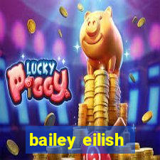 bailey eilish